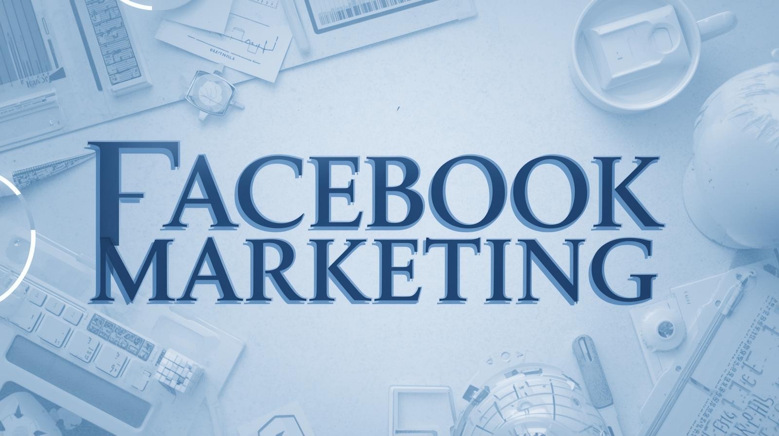 facebook marketing là gì