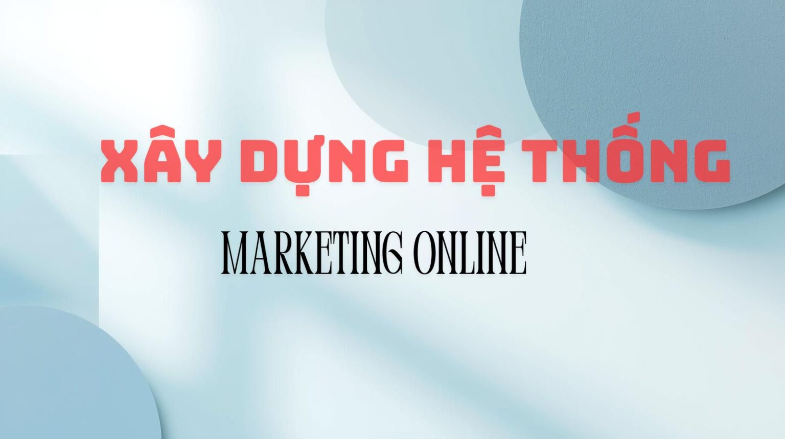xây dựng hệ thống marketing online