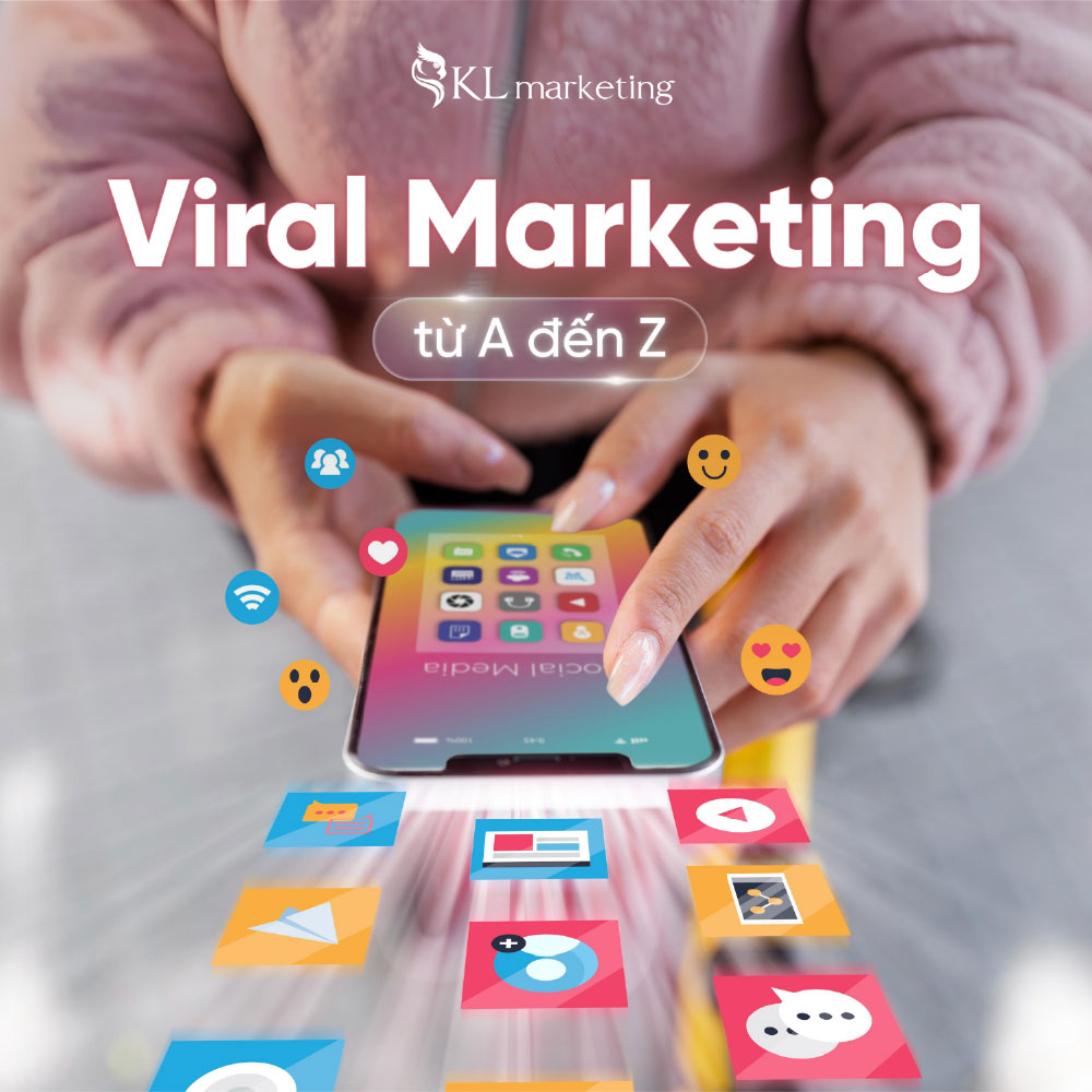 Viral Marketing từ A đến Z