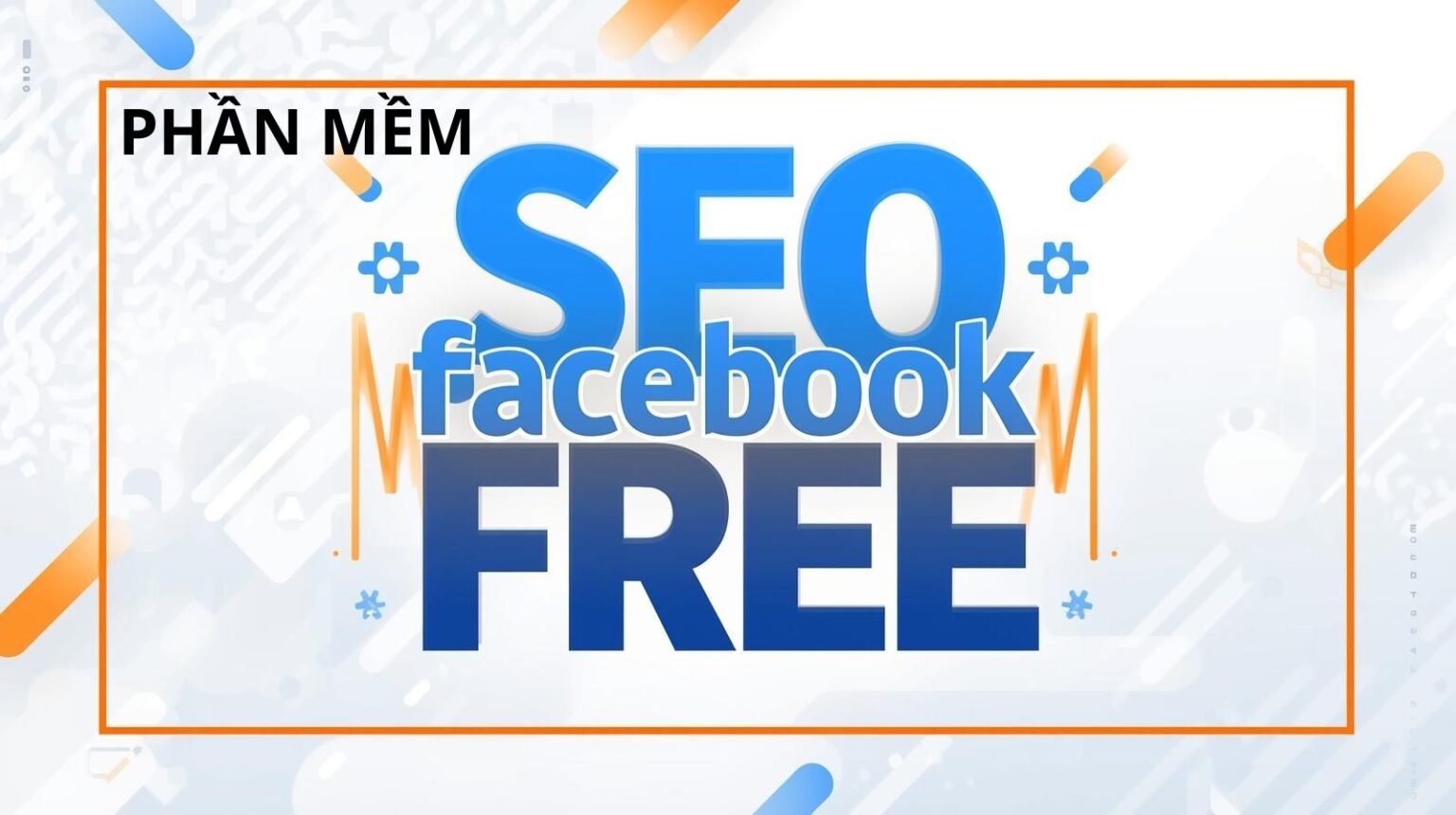 phần mềm seo facebook miễn phí