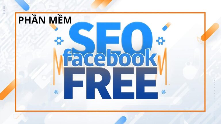 phần mềm seo facebook miễn phí