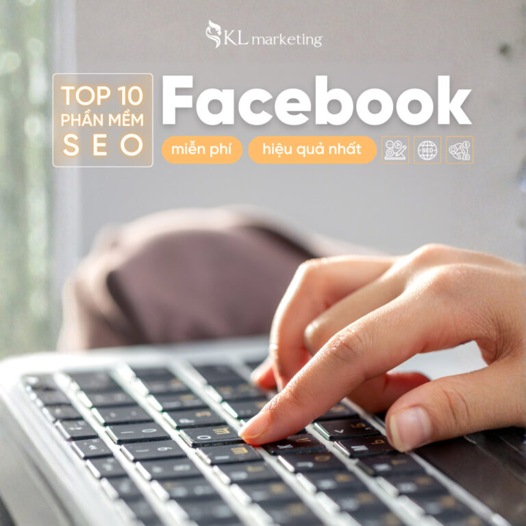 TOP 10 phần mềm SEO Facebook miễn phí