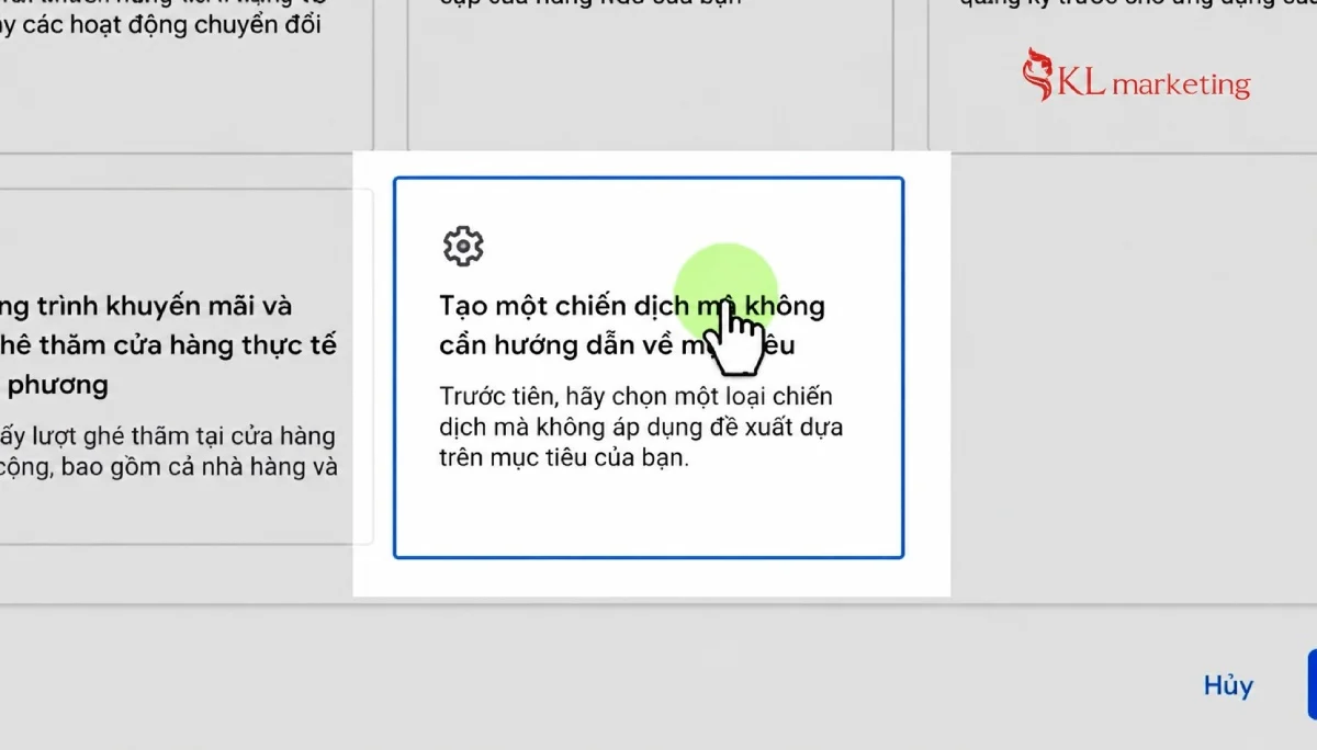 Bước 1.2: Tạo chiến dịch mà không cần hướng dẫn về mục tiêu