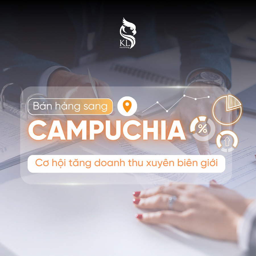cách bán hàng sang campuchia hiệu quả